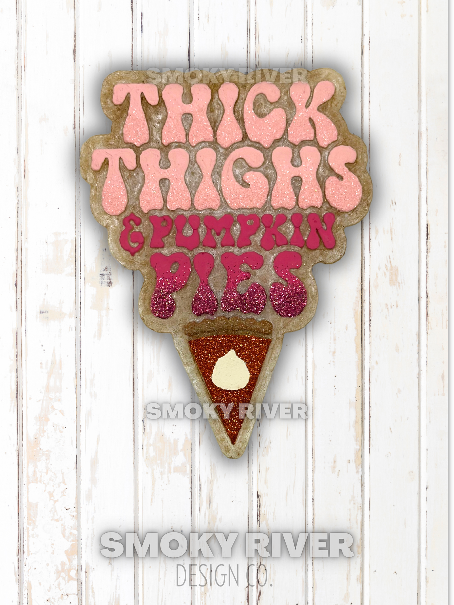 Thick Thighs Pumpkin Pies  (Scent- Fall On Bourbon Street)