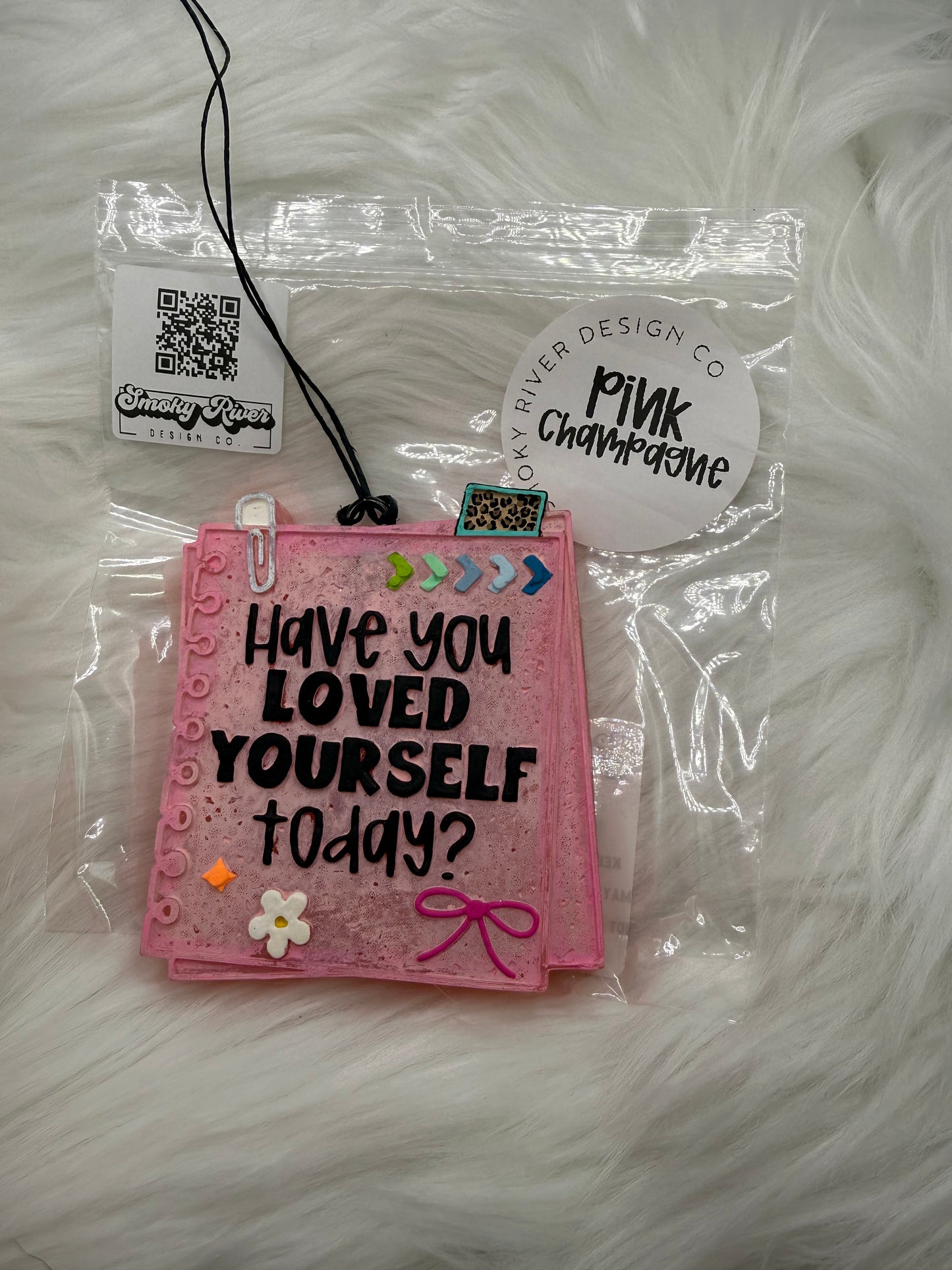 Did You Love Yourself Today Freshie