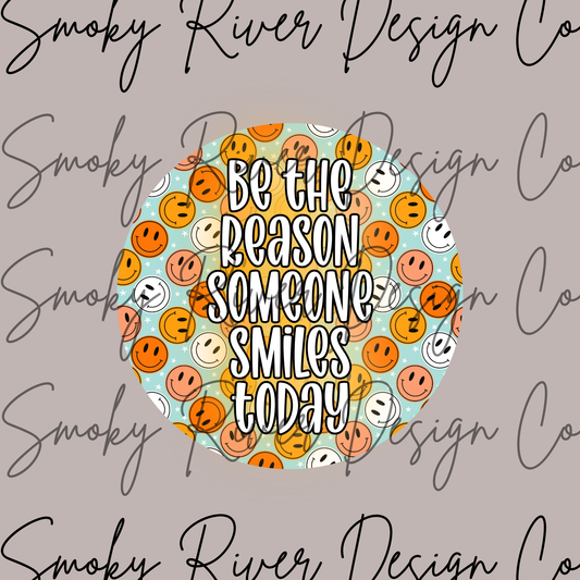 Be The Reason Someone Smiles Today Digital Download