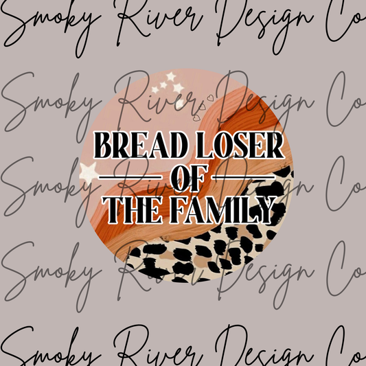 Bread Loser Of The Family Digital Download