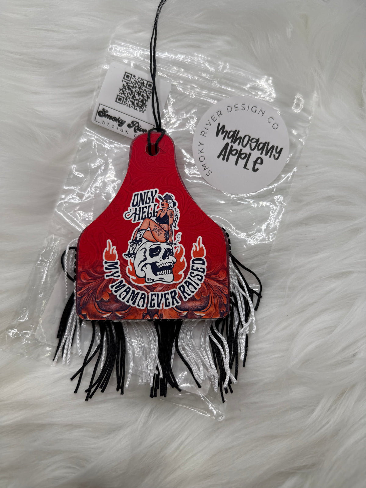 Only Hell My Mama Ever Raised Ear Tag Freshie