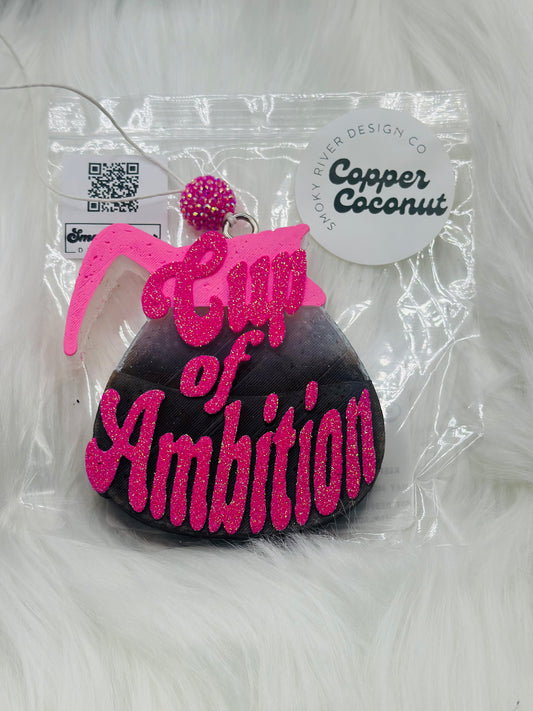 Cup Of Ambition Freshie