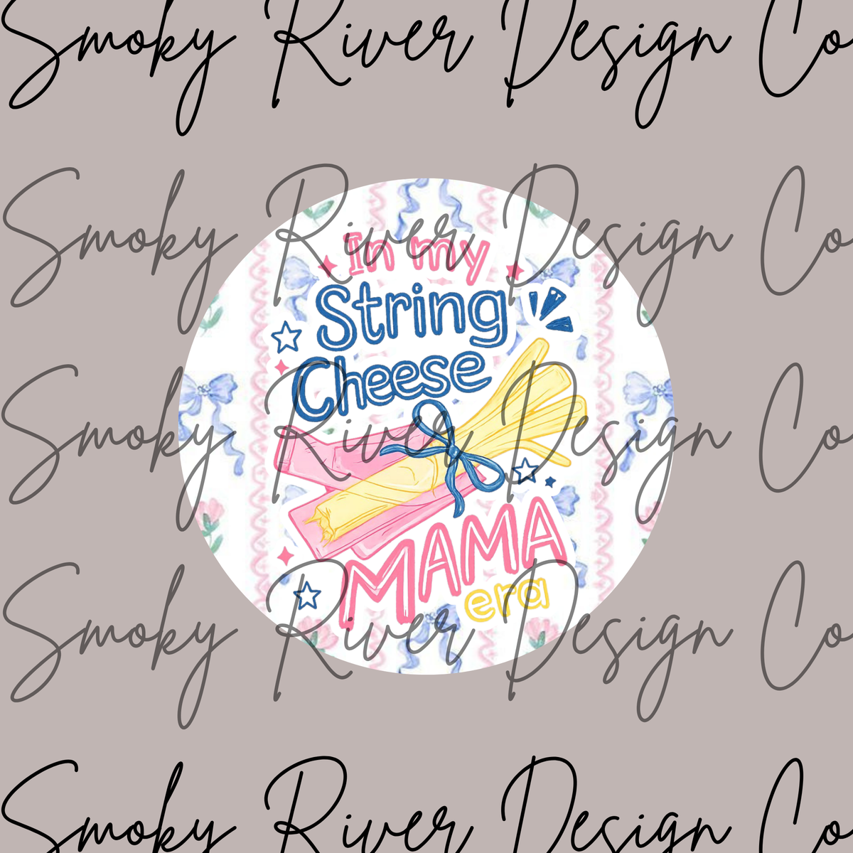 In My String Cheese Mama Era Digital Download