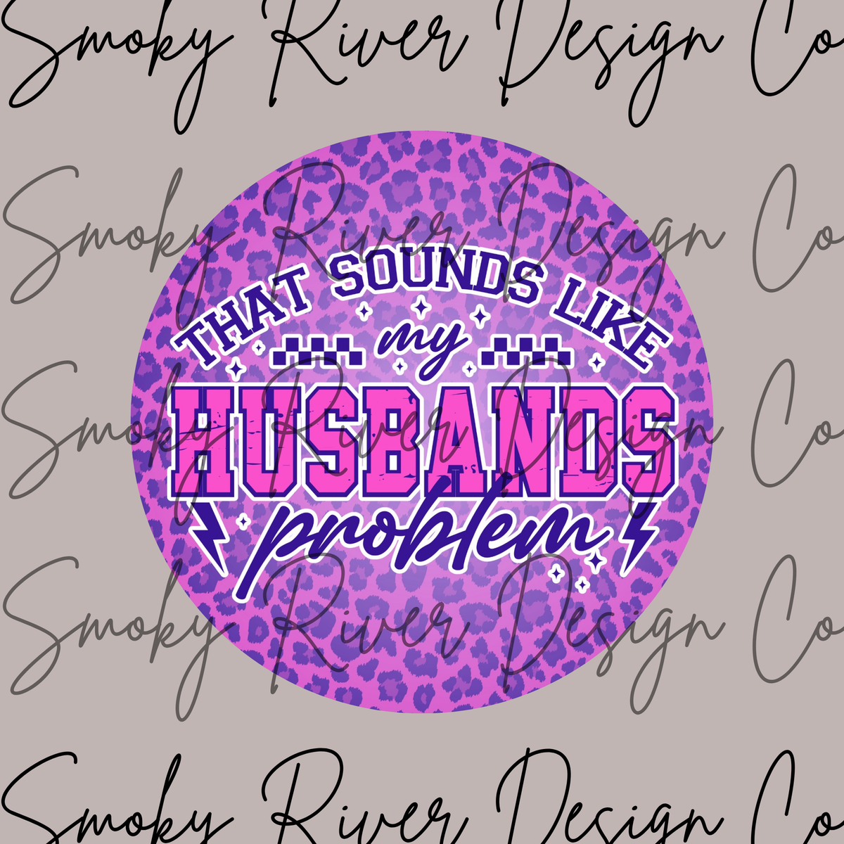 That Sounds Like My Husband's Problem Digital Download