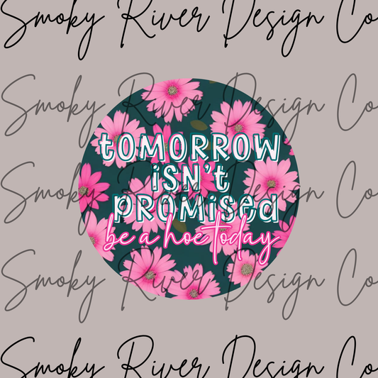 Tomorrow Isn't Promised Digital Download