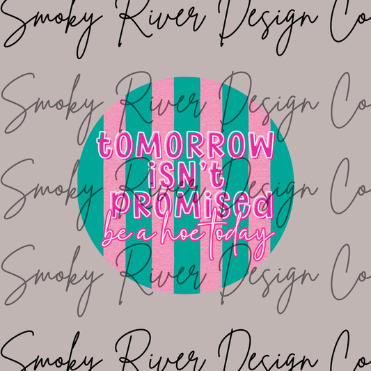 Tomorrow Isn't Promised Digital Download