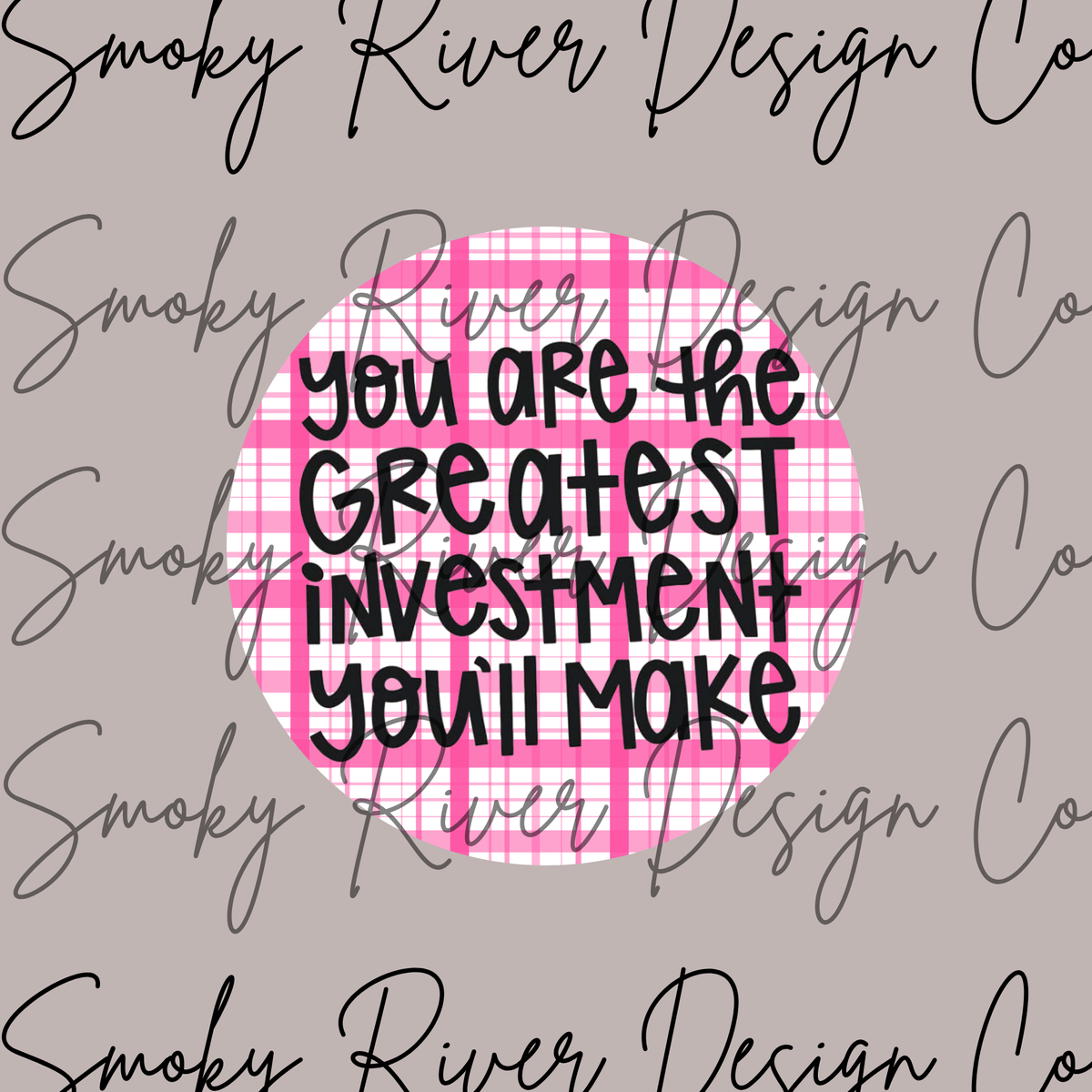 You Are The Greatest Investment Digital Download